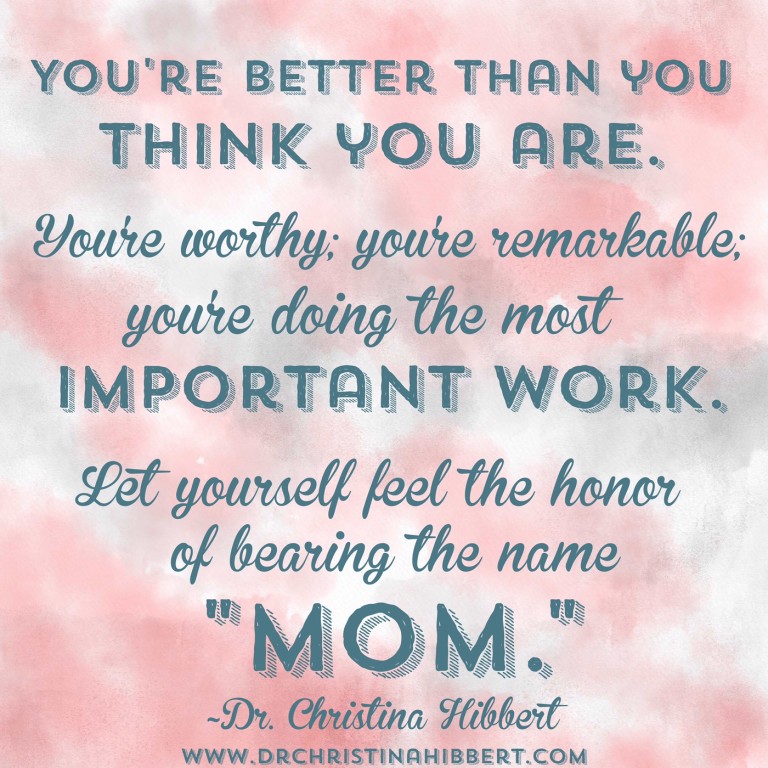 Mother's Day: The One Thing ALL Moms Need | Dr. Christina Hibbert